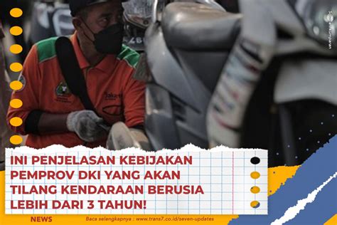 Trans Ini Penjelasan Kebijakan Pemprov Dki Yang Akan Tilang