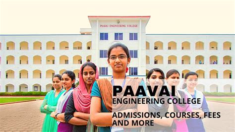 Paavai Engineering College : Ranks, Admission, Courses, Fees, Cut-off ...