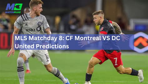 Major League Soccer CF Montreal Vs DC United Prediction Team A Que