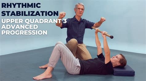 Rhythmic Stabilization Upper Quadrant 3 Advanced Progression Youtube