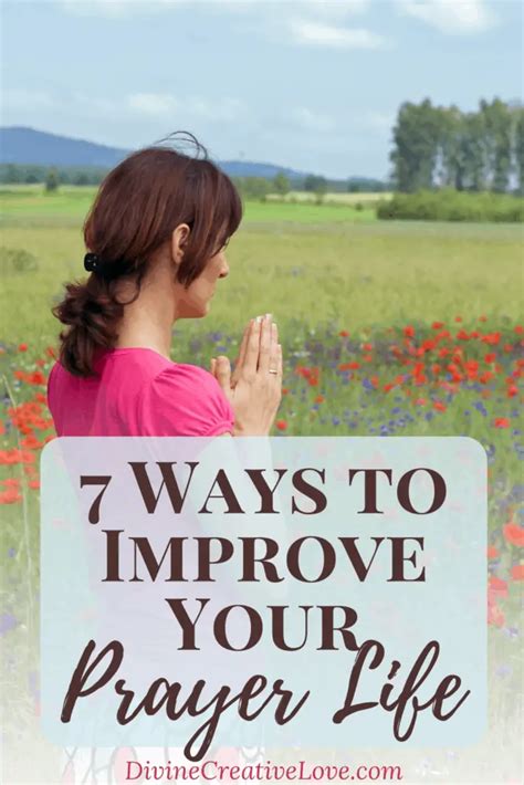 7 Ways To Improve Your Prayer Life Divine Creative Love