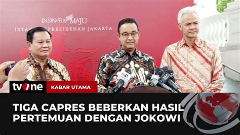 Prabowo Anies Ganjar Beberkan Hasil Pertemuan Dengan Presiden Jokowi