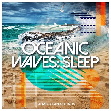 Oceanic Waves Sleep Album By Calm Ocean Sounds Spotify