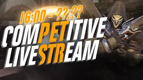 Overwatch Competitive Placement Matches Livestream Youtube