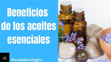 Beneficios De Los Aceites Esenciales Youtube