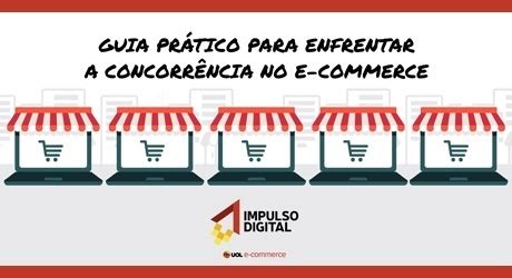 Concorr Ncia Pre Os E Produtos Impulso Digital Uol E Commerce