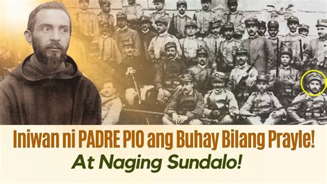 Iniwan Ni Padre Pio Ang Buhay Bilang Prayle Para Maging Isang Sundalo