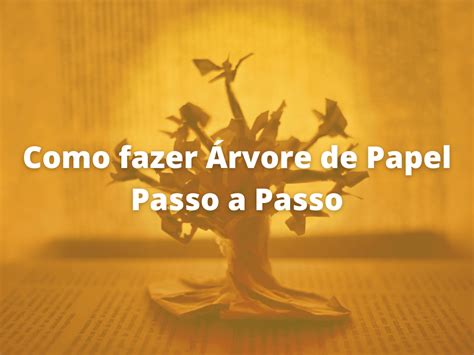 Como fazer Árvore de Papel Passo a Passo Casa Artesanato