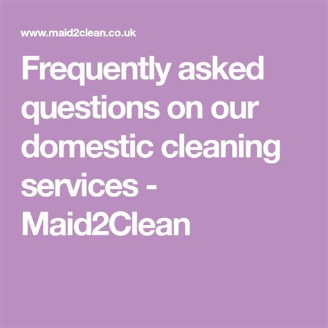 The Words Frequently Asked Questions On Our Domestic Cleaning Services