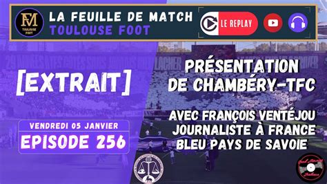 Extrait Fdm Toulouse Foot Pisode Pr Sentation De Csftfc Avec