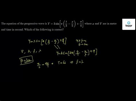 The Equation Of The Progressive Wave Is Y 3sin [pi T3 X5 Pi4