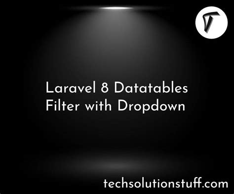 Laravel 8 Datatables Filter With Dropdown