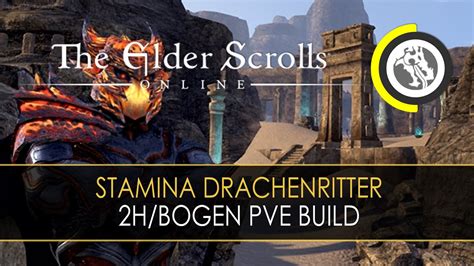 Eso Stamina Drachenritter H Bogen Pve Build Deutsch Hd Youtube