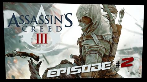 Assassins Creed 3 Walkthrough Part 2 Sequence 2 Youtube