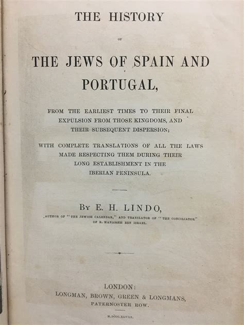 The History Of The Jews Of Spain And Portugal From The Earliest Times