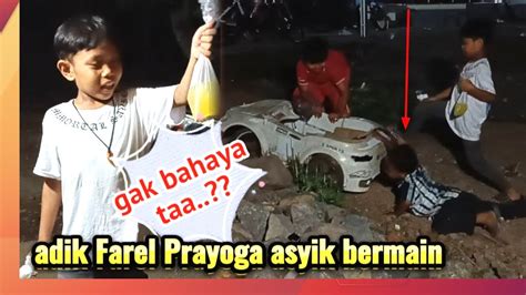 Adik Farel Prayoga Ngak Bisa Tidur Masih Bermain Sama Temanya Youtube