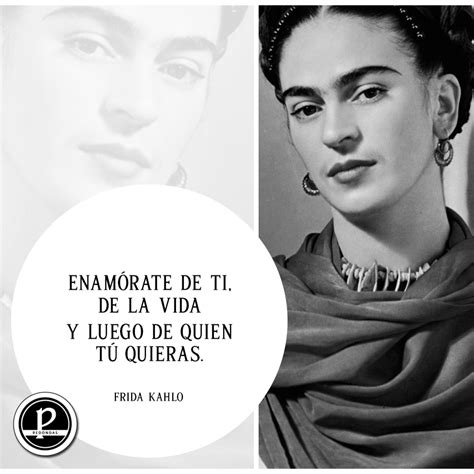 Cenar Catalogar Apuesta Enamorate De Ti De La Vida Frida Kahlo