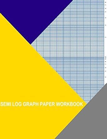 Semi Log Graph Paper Workbook 2 Decades By 12 Divisions Wisteria