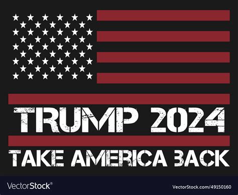 Trump Take America Back 2024 In Black Background Vector Image