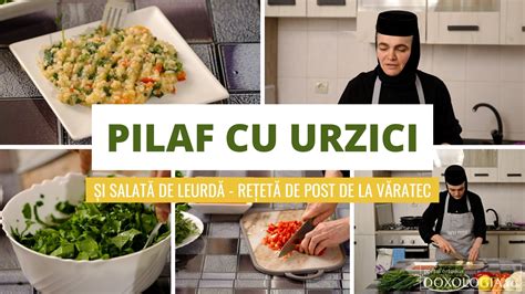 Video Pilaf Cu Urzici Re Eta Special De Post A Maicii Tecla De La