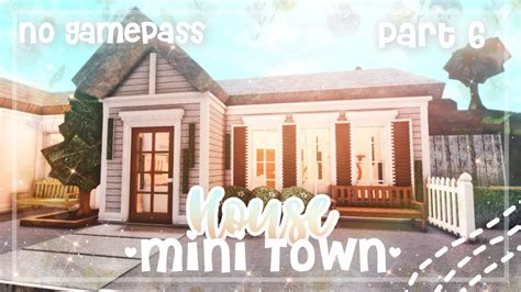 Roblox Bloxburg No Gamepass Mini Town Houses Part 6 Minami