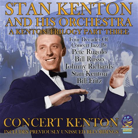 Stan Kenton Kenton Trilogy Part Three Reviews