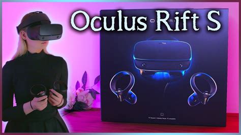 Oculus Rift S Showcase Unboxing And Gameplay Youtube