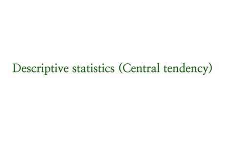 4. descriptive statistics (central tendency) | PPT