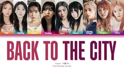 Kep1er 케플러 Back to the City Rom Han Eng Color Coded Lyrics YouTube