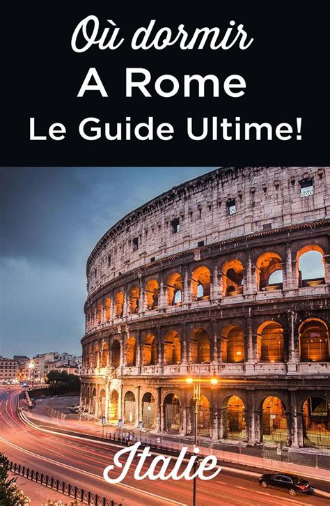 Où dormir à Rome Pas cher ou luxe Guide ultime 2024 Voyage rome