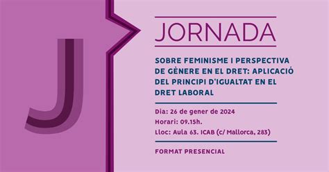 I Jornada Sobre Feminisme I Perspectiva De G Nere En El Dret Aplicaci