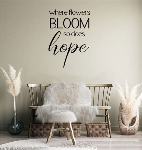 Where Flowers Bloom So Does Hope Vinyl Wall Words Decal Etsy