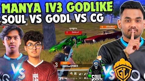 IQOOSouL MANYA 1v3 GodLike SOUL Vs GODL Vs CARNIVAL Team SouL