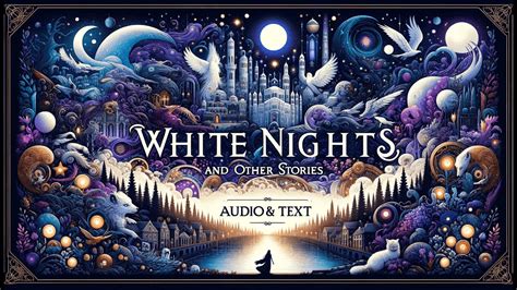 White Nights And Other Stories Audiobook And Text Youtube