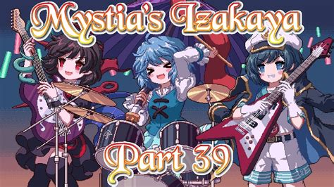 NEEDS MORE COWBELL Let S Play Touhou Mystia S Izakaya Part 39 YouTube