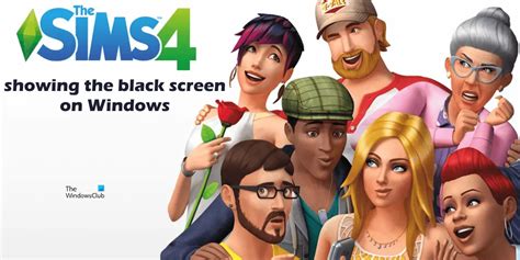 How to fix the black screen in Sims 4 on Windows 11/10