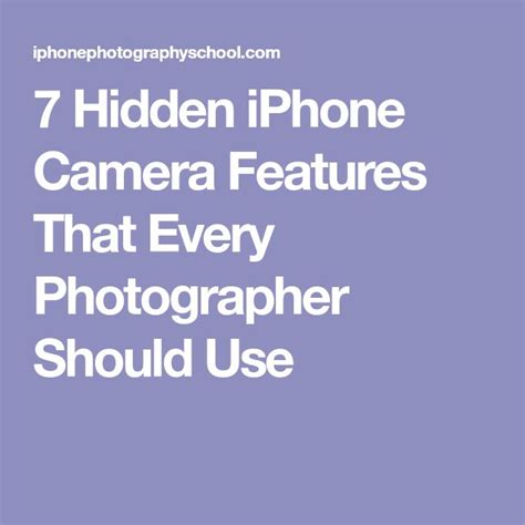 7 Hidden iPhone Camera Features That Every Photographer Should Use ...