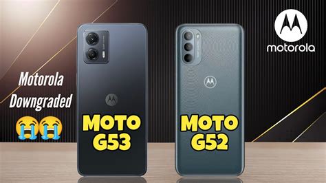 Motorola Moto G53 Vs Motorola Moto G52 Motorola Why Motorola G 53 Moto G 53 Youtube