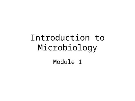 Ppt Introduction To Microbiology Module 1 1 1 The Science And