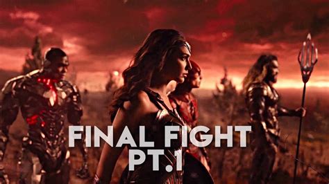 JUSTICE LEAGUE - Final Fight Scene - Part 1 (HD) 2017 - YouTube