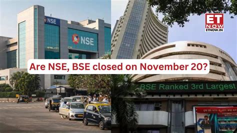 Stock Market Holiday Are Nse Bse Closed On Wednesday November 20 Markets Et Now