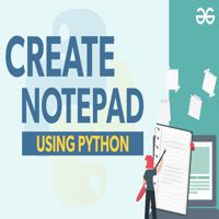 How To Create Notepad Using Python Geeksforgeeks Videos