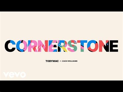 Cornerstone Lyrics - TobyMac + Zach Williams - Zion Lyrics