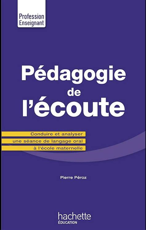 Pédagogie de l écoute Pierre PEROZ Del en maternelle