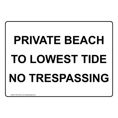 Private Beach To Lowest Tide No Trespassing Sign Nhe 36725