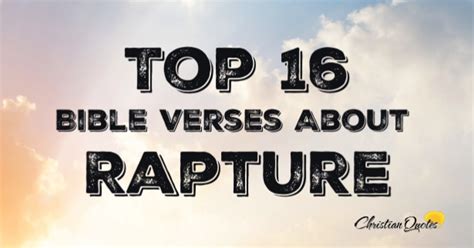 Top 16 Bible Verses About Rapture | ChristianQuotes.info