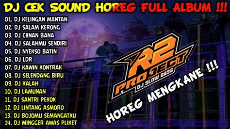 Dj Cek Sound Horeg Glerr Full Album Terbaru 2024 R2 Project