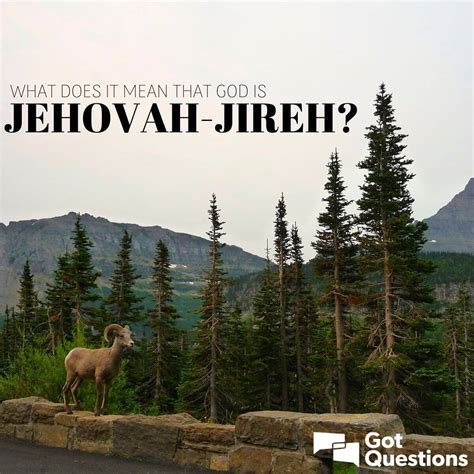 What does it mean that God is Jehovah-Jireh? | GotQuestions.org