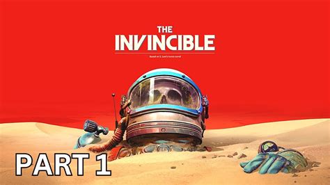 The Invincible Pc Full Gameplay Walkthrough Part Youtube