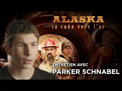 Alaska la Ruée vers l or Entretien exclusif avec Parker Schnabel